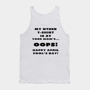 Sarcastic april fools Tank Top